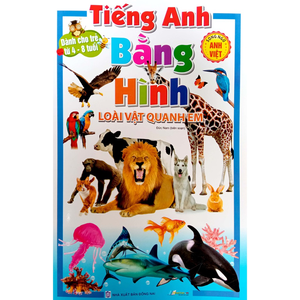 Sách - Tiếng Anh Bằng Hình Ảnh Loài Vật Quanh Em - Song Ngữ Việt - Anh  (Dành Cho Trẻ Từ 4 - 8 Tuổi) | Shopee Việt Nam