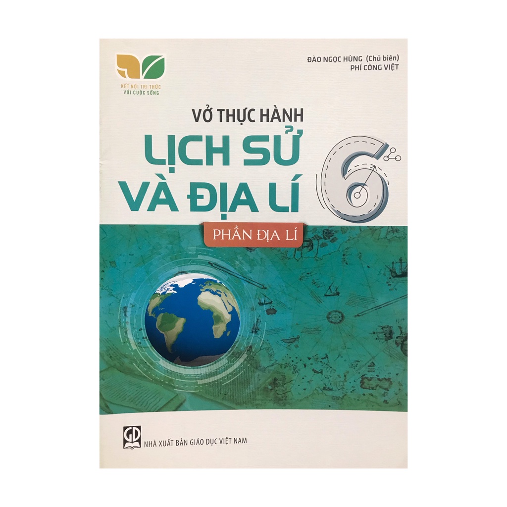 Sách - Vở thực hành lịch sử và địa lí lớp 6 phần địa lí ( kết nối tri thức )