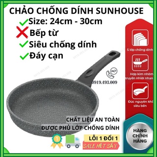 Chảo chống dính, chảo siêu bền đá SUNHOUSE SBD phi 24-30cm không từ, hàng chính hãng, lỗi 1 đổi 1