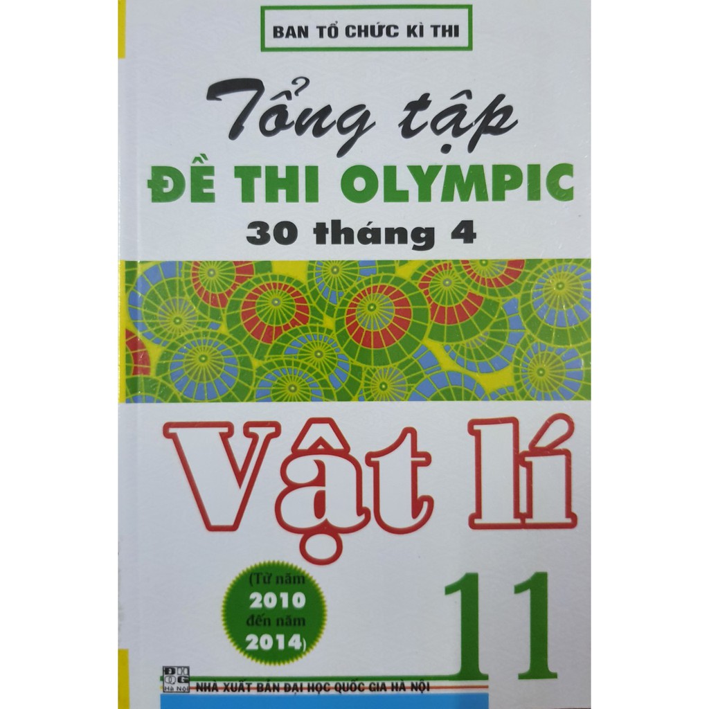 Sách - Tổng tập Đề thi Olympic 30 tháng 4 Vật lí 11 ( Từ năm 2010 đến năm 2014 )