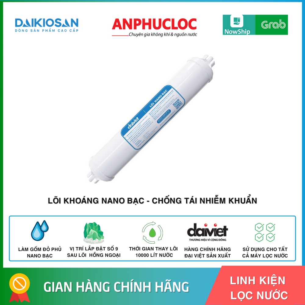 [CHÍNH HÃNG] LÕI KHOÁNG NANO BẠC - LÕI LỌC NƯỚC SỐ 9 - ĐẠI VIỆT - NỐI NHANH