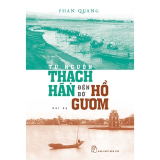 Từ Nguồn Thạch Hãn Đến Bờ Hồ Gươm