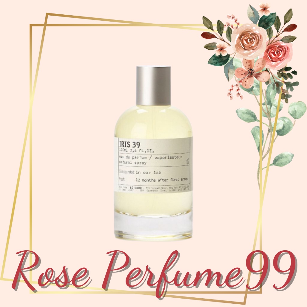 ✯𝙍𝙤𝙨𝙚𝟵𝟵✯Nước hoa Le Labo Iris 39 2ml/5ml/10ml
