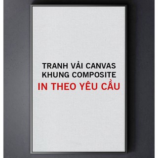 Tranh canvas khung composite