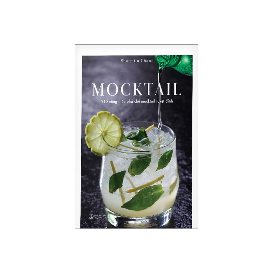 Sách MOCKTAIL - 210 Công Thức Pha Chế Mocktail Tuyệt Đỉnh