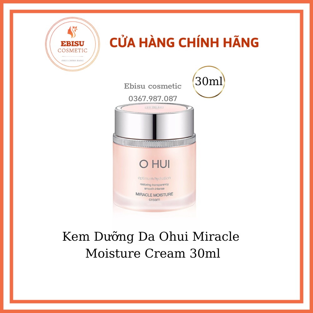 (Hàng chính hãng 100%)HỦ KEM DƯỠNG ẨM CĂNG MỊN OHUI Miracle Moisture Cream 30ml