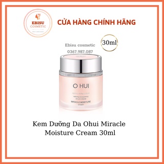 (Hàng chính hãng 100%)HỦ KEM DƯỠNG ẨM CĂNG MỊN OHUI Miracle Moisture Cream 30ml