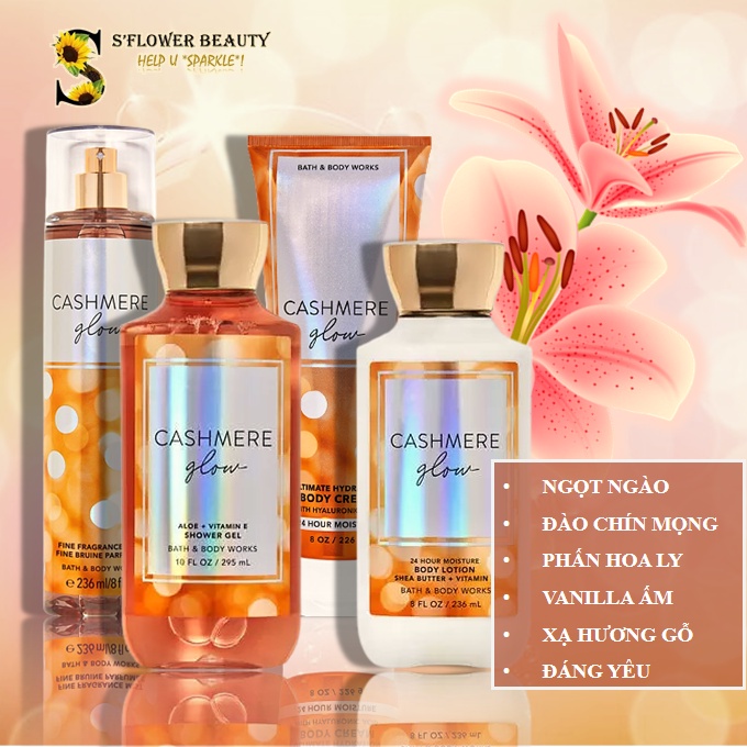 ✨ CASHMERE GLOW | Bộ Sản Phẩm Gel Tắm -  Dưỡng Thể - Xịt Thơm Nước Hoa Toàn Thân Bath &amp; Body Works Body Care