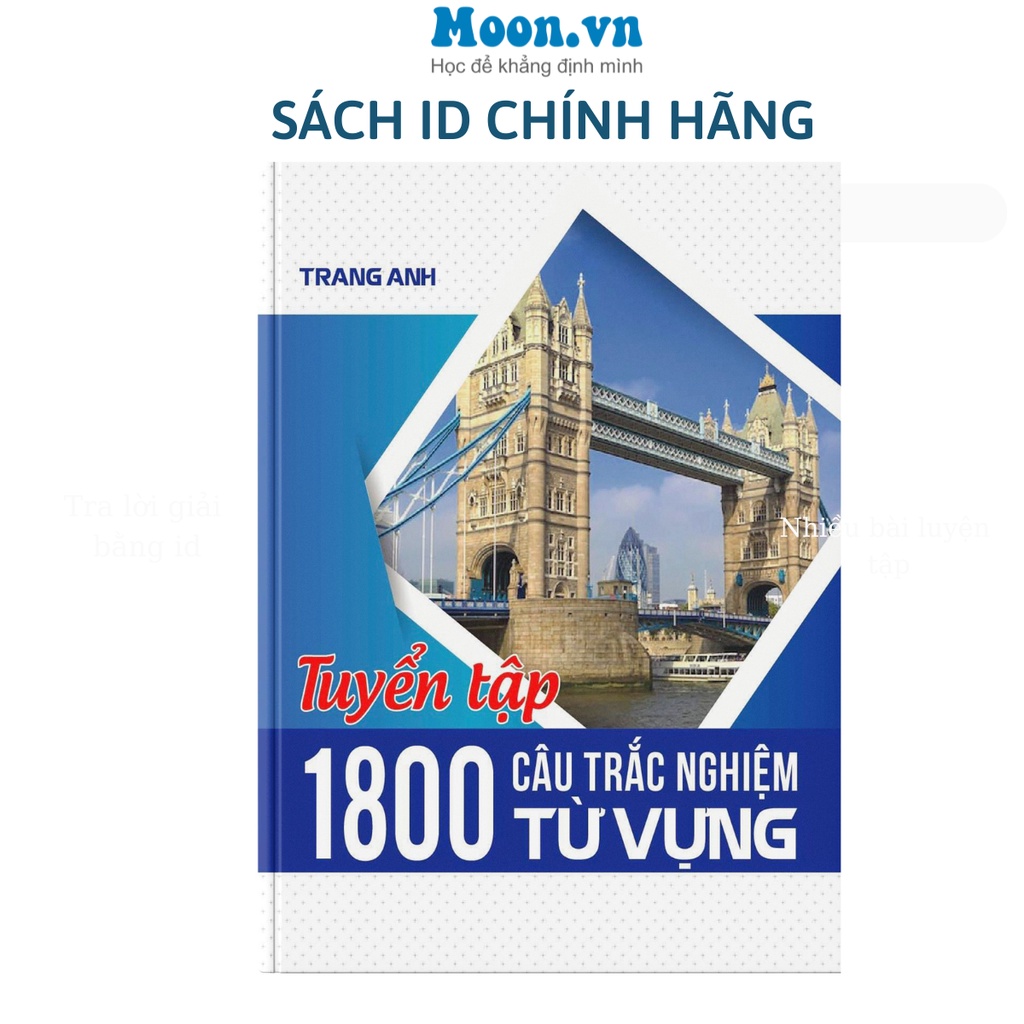 Sách Từ vựng Tiếng Anh cô Trang Anh: Tuyển tập 1800 câu trắc nghiệm từ vựng