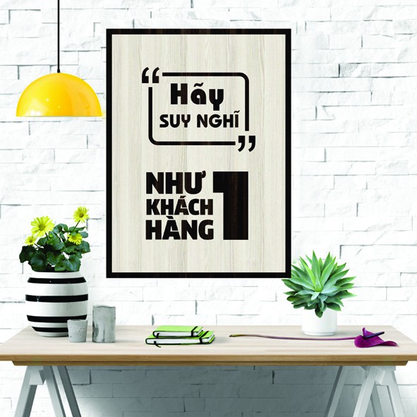 [ Bảng gỗ Decor Tạo Động Lực Làm Việc Bằng Gỗ khắc Lazer ] - hãy suy nghĩ như một khách hàng