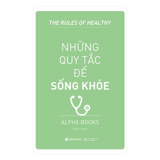 Những Quy Tắc Để Sống Khỏe