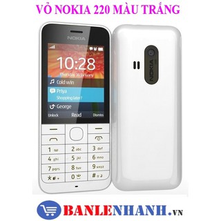 VỎ KHÔNG PHÍM NOKIA 220 MÀU TRẮNG [VỎ ZIN, XỊN]