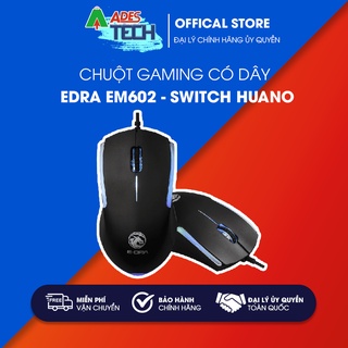 Chuột Gaming Có Dây EDRA EM602 - Switch HUANO - Chính Hãng - Bảo Hành 2 Năm