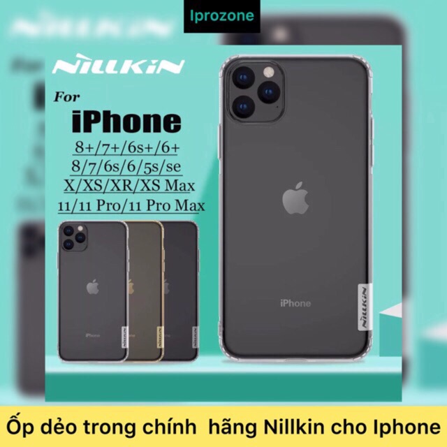 Ốp trong chống sốc , chống trơn chính hãng Nillkin cho Các đời iphone