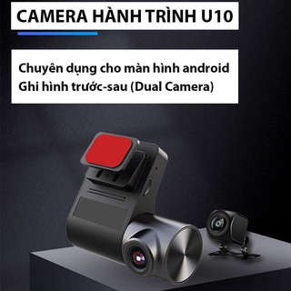 Camera hành trình U10 ghi hình trước sau cho màn hình android