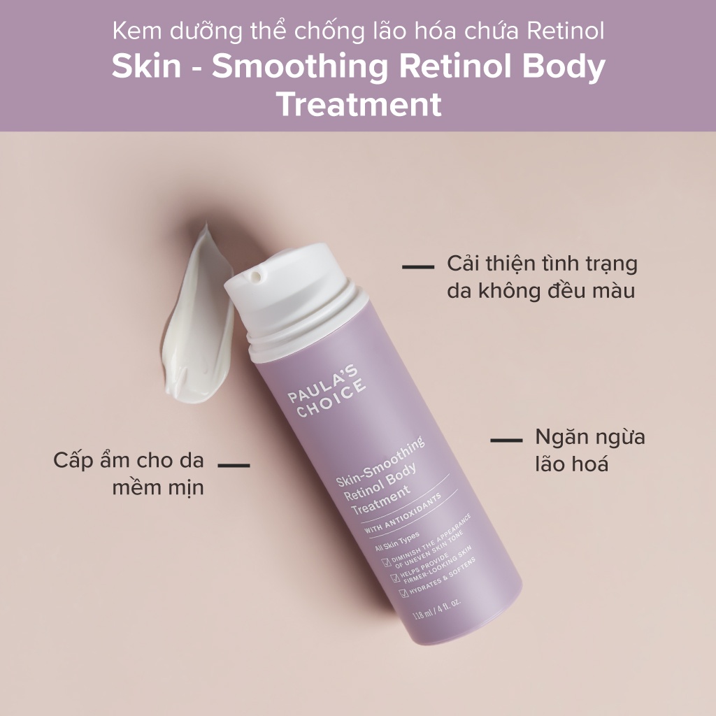 [PAULA'S CHOICE] Kem Dưỡng Thể Retinol Làm Sáng Da, Chống Lão Hóa Skin Smoothing Retinol Body Treatment 118ml (Mã 5800)