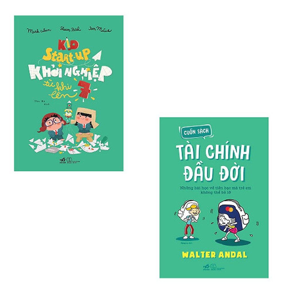 Sách - Combo Kid Start-up Khởi Nghiệp Từ Khi Lên 7 + Cuốn Sách Tài Chính Đầu Đời ( Dành Cho Nhà Khởi Nghiệp Tí Hon)
