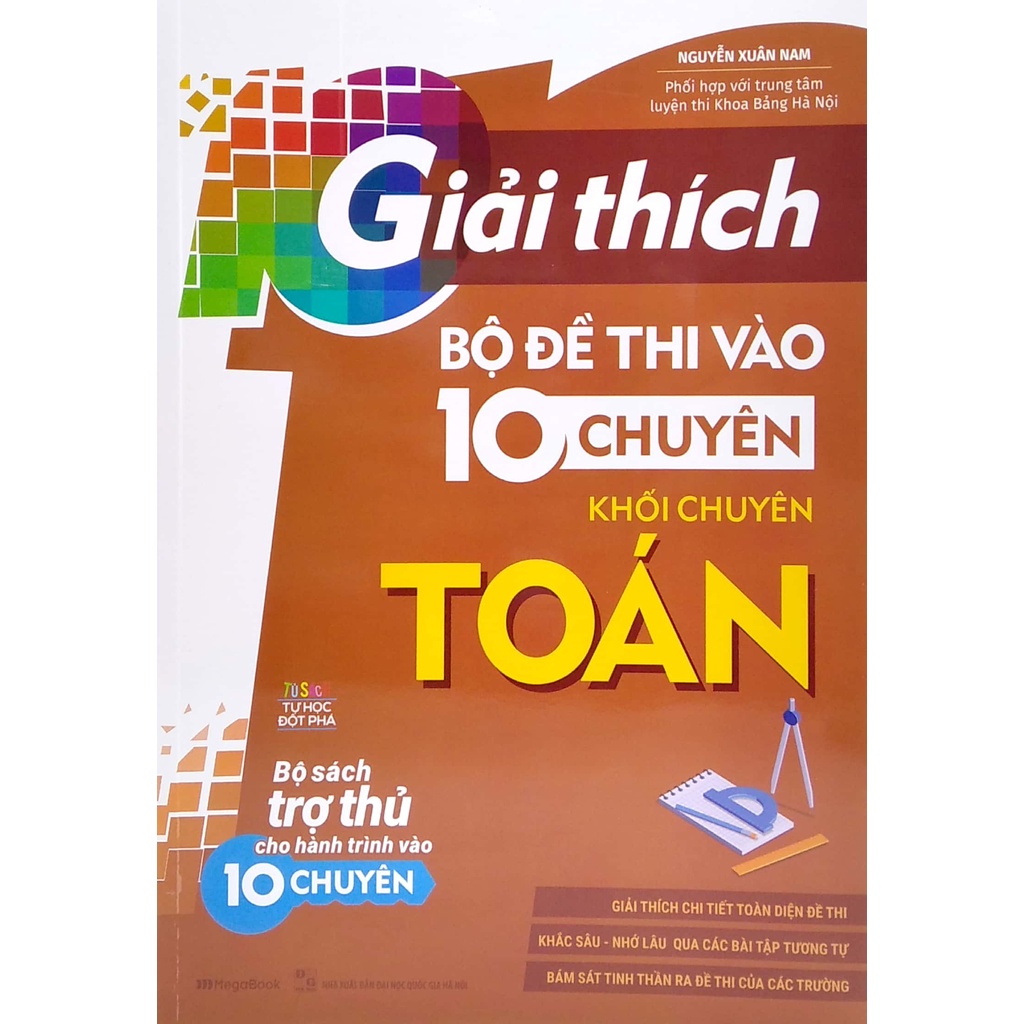 Sách Giải Thích Bộ Đề Thi Vào 10 Chuyên - Khối Chuyên Toán