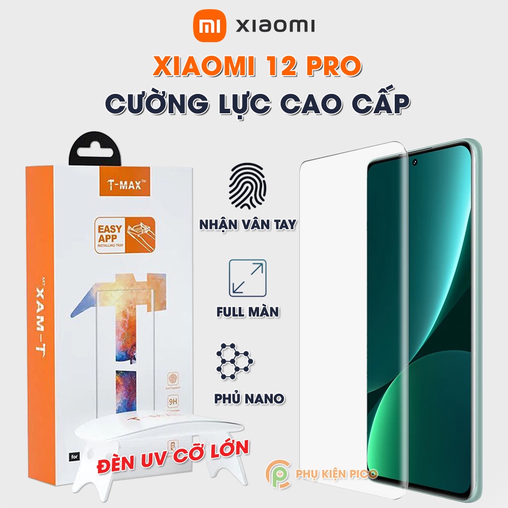 Kính cường lực Xiaomi 12 Pro nhận vân tay màn hình đèn UV cỡ lớn T-Max - Dán màn hình Xiaomi Mi 12 Pro / Xiaomi 12 Ultra