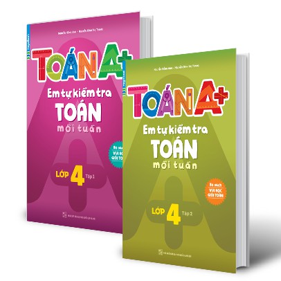 Sách Combo Toán A+ Em Tự Kiểm Tra Toán Mỗi Tuần Lớp 4 (2 tập)