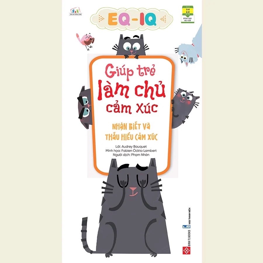 SÁCH - EQ-IQ giúp trẻ làm chủ cảm xúc - Nhận biết và thấu hiểu cảm xúc