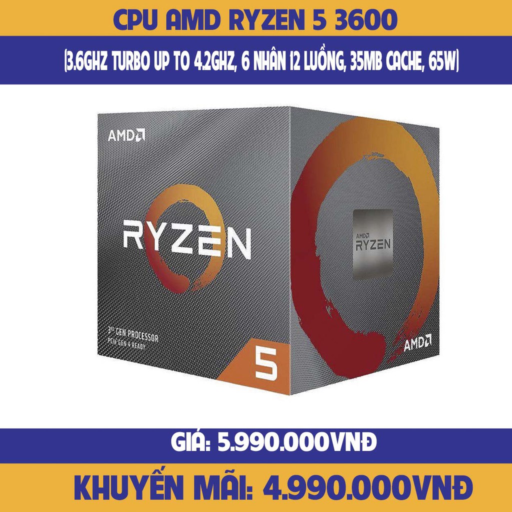 CPU AMD Ryzen 5 3600 (3.6GHz turbo up to 4.2GHz, 6 nhân 12 luồng, 35MB Cache, 65W) - Socket AMD AM4