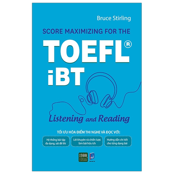 Sách - Score Maximizing For The TOEFL® iBT - Listening And Reading