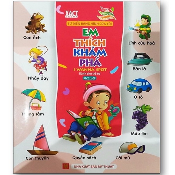 Sách - Từ Điển Bằng Hình Của Tôi: Em Thích Khám Phá - Dành Cho Trẻ Từ 0-2 Tuổi
