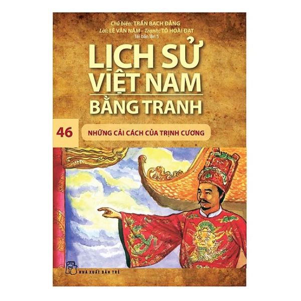 Sách - Lịch Sử Việt Nam Bằng Tranh (Tập 46): Những Cải Cách Của Trịnh Cương - 8934974148494