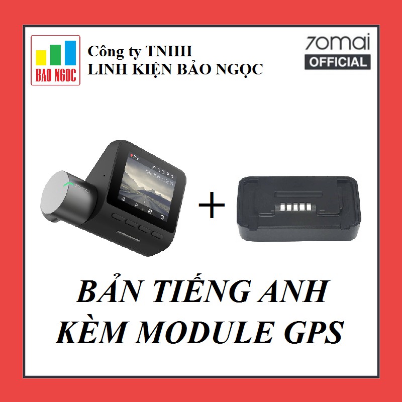 Camera hành trình Xiaomi 70mai Pro - Bản Tiếng Anh - Kèm Module GPS