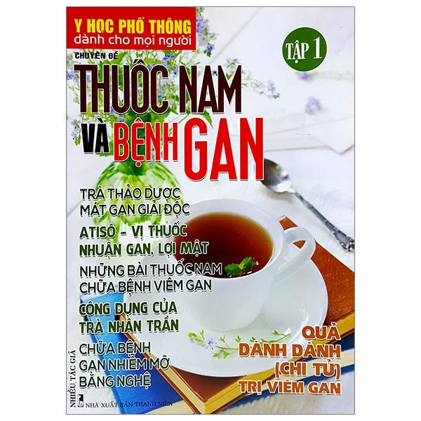 Sách - Y Học Phổ Thông Dành Cho Mọi Người - Chuyên Đề: Thuốc Nam Và Bệnh Gan (Tập 1)