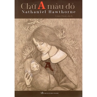 Sách: Chữ A Màu Đỏ - Nathaniel Hawthorne