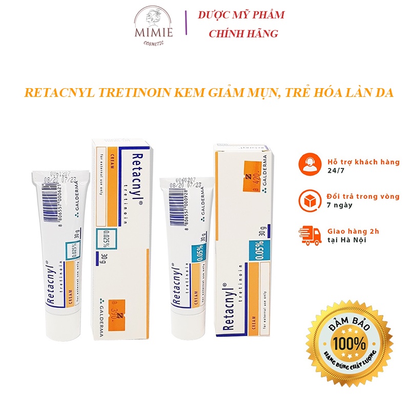 Retacnyl Tretinoin Cream Kem Hỗ Trợ Giảm Mụn, Chống Lão Hóa, Trẻ Hóa Da 0,025%, 0,05%