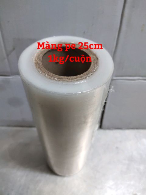 Màng Pe 25cm cân nặng 1kg lõi giấy mỏng 150gram.