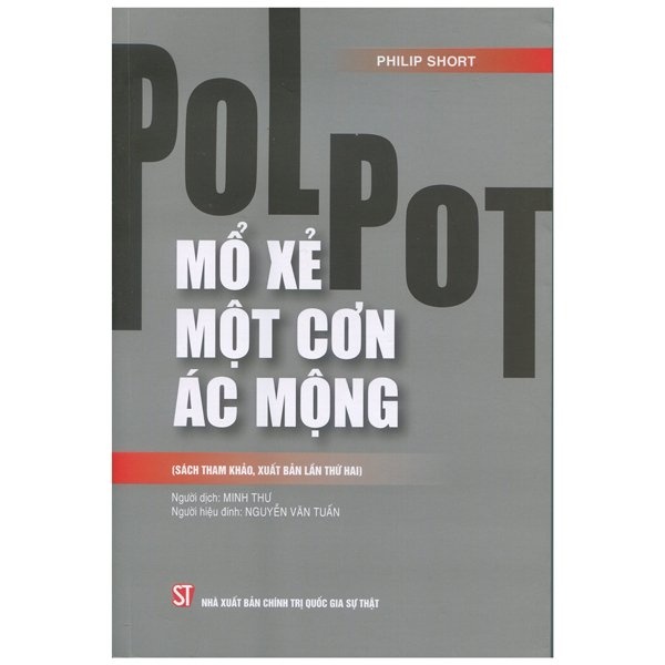 Sách Pol Pot: Mổ Xẻ Một Cơn Ác Mộng (Sách Tham Khảo, Xuất Bản Lần Thứ Hai)