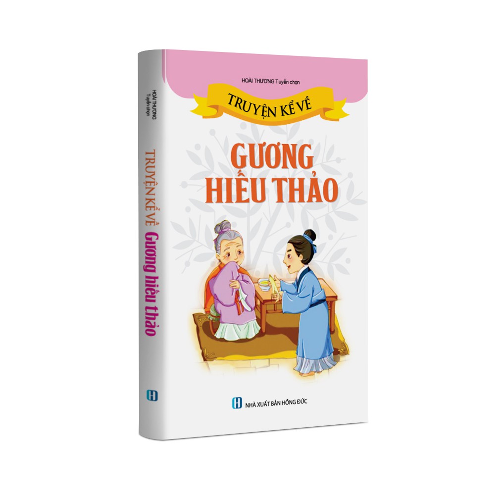 Sách thiếu nhi - Truyện kể về gương hiếu thảo