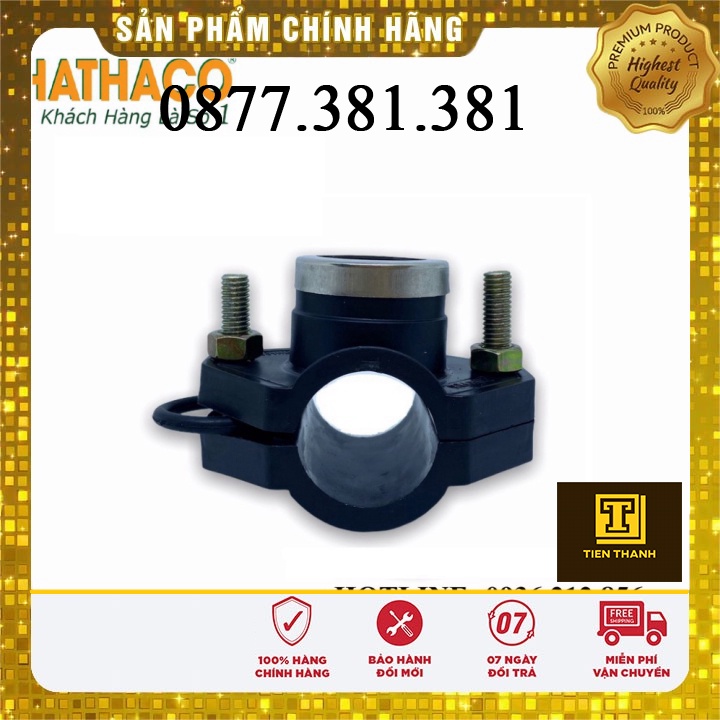 Đai Khởi Thủy HATHACO Dùng Chia Nhánh Ống HDPE  Ra Ống Ren Trong 1/2" , 3/4", 1''