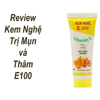 Kem nghệ E100 dưỡng da mờ sẹo mờ thâm