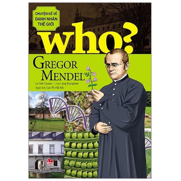 Sách - Who? Chuyện kể về danh nhân thế giới - Gregor Mendel
