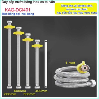 DÂY CẤP NƯỚC INOX KAG-DCI401