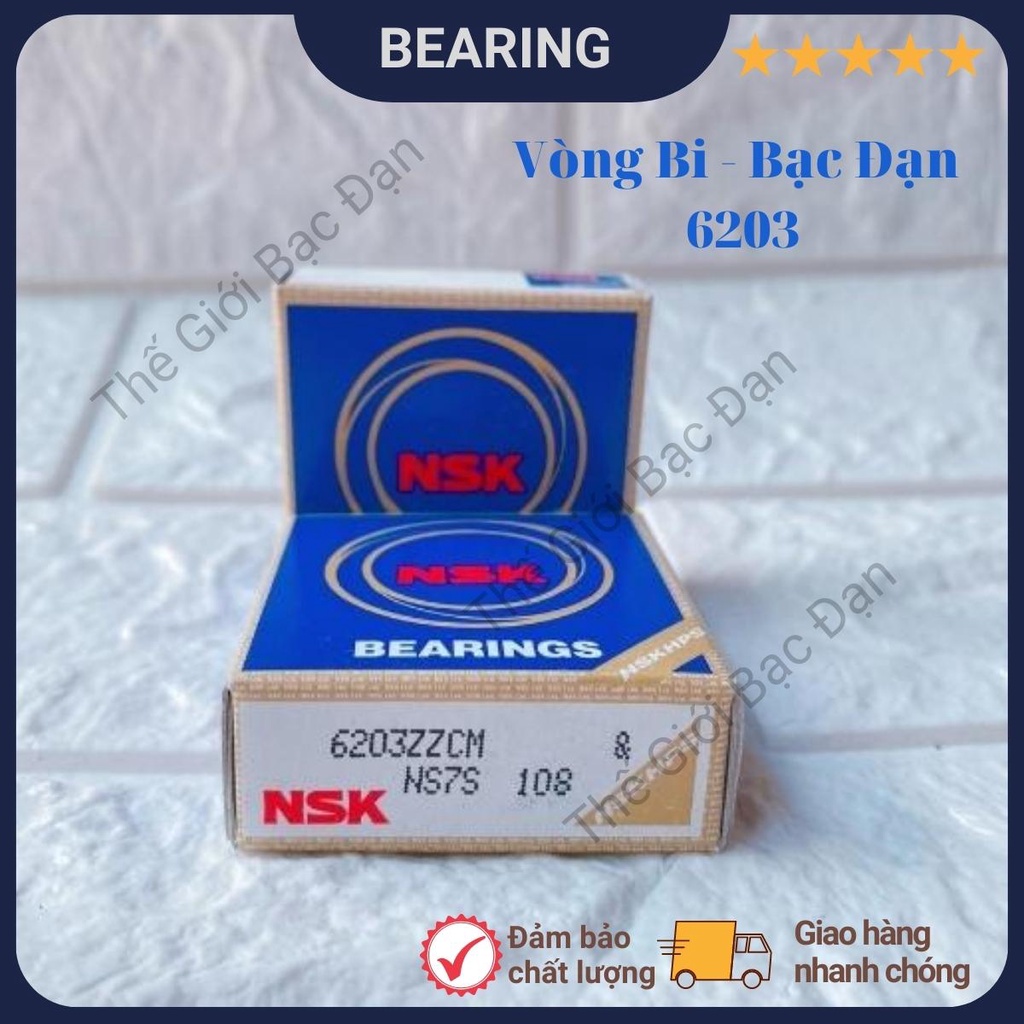 Vòng bi bạc đạn NSK 6203 ZZCM - hàng đẹp - chất lượng cao -Thế Giới Bạc Đạn