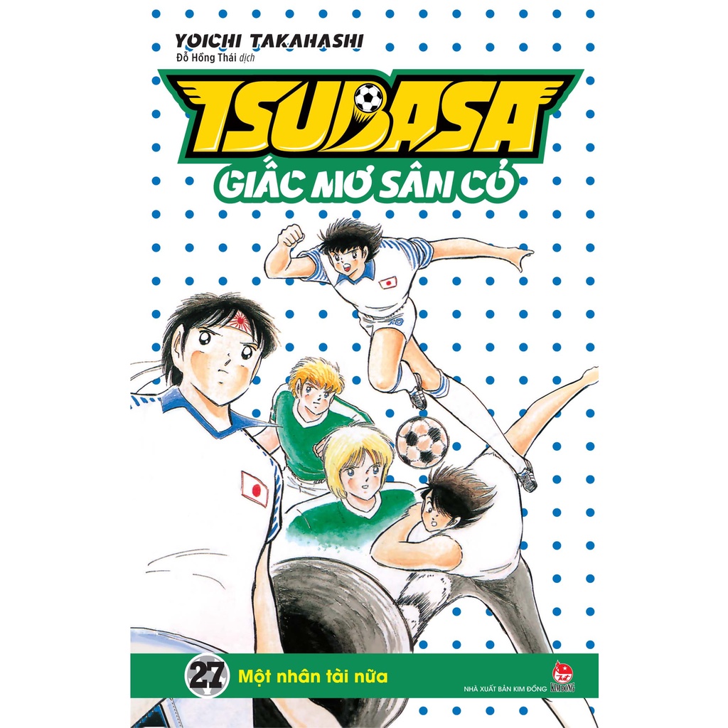 Truyện lẻ - Tsubasa - Giấc mơ sân cỏ ( Tập 1,2,3,4,5,6,7,8,9,10,11,12,13...) - Nxb Kim Đồng