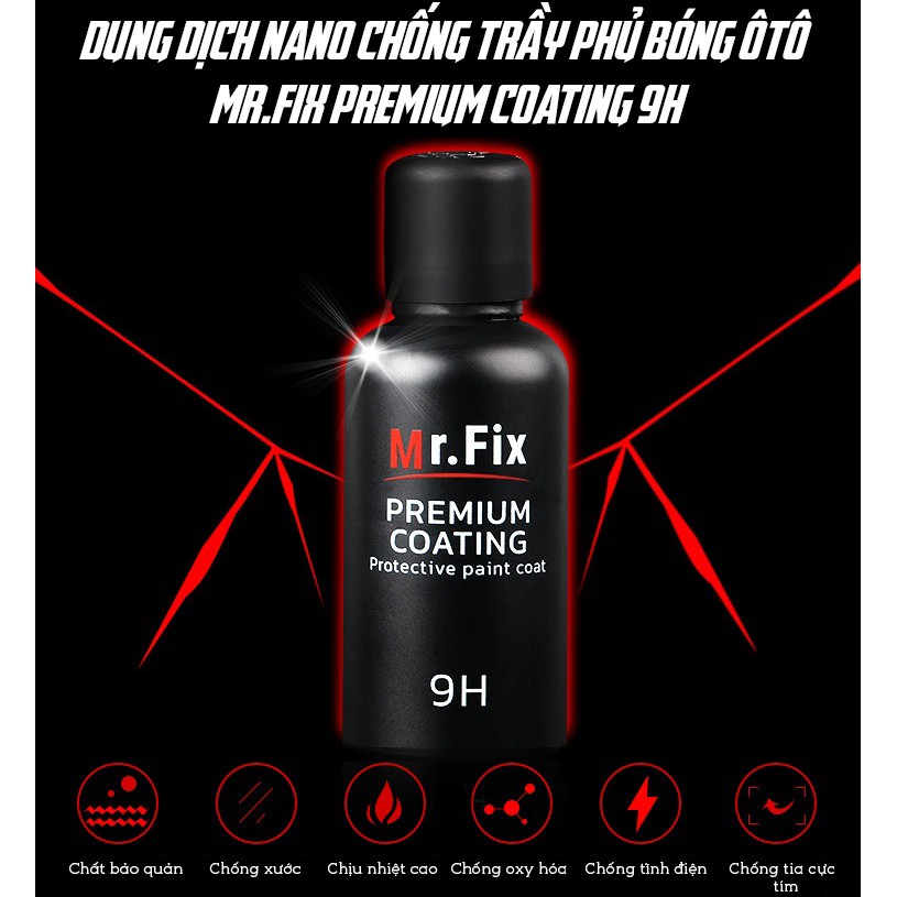 [NHẬP MÃ GIẢM GIÁ 50k] Dung Dịch Nano Chống Trầy Phủ Bóng Ô Tô Mr.Fix Premium Coating 9H 30ml