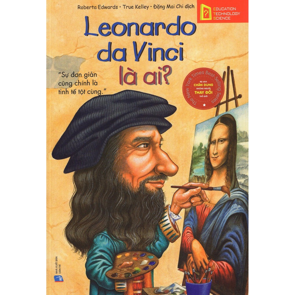 Sách - Bộ Sách Chân Dung Những Người Thay Đổi Thế Giới - Leonardo da Vinci Là Ai?