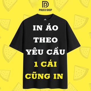 IN ÁO THEO YÊU CẦU  RẺ VÔ ĐỊCH CHO NHÀ HÀNG, CÔNG TY, GIA ĐÌNH, NHÓM BẠN, ÁO ĐI DU LỊCH, ÁO NHÓM, ÁO LỚP chất cotton xịn