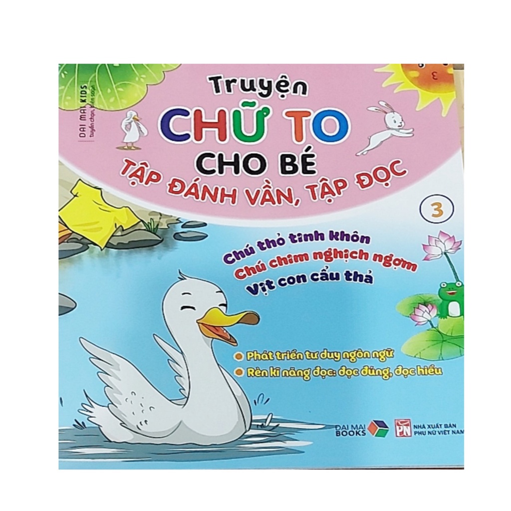 Sách- Truyện Chữ To Cho Bé Tập Đánh Vần, Tập Đọc  tập3