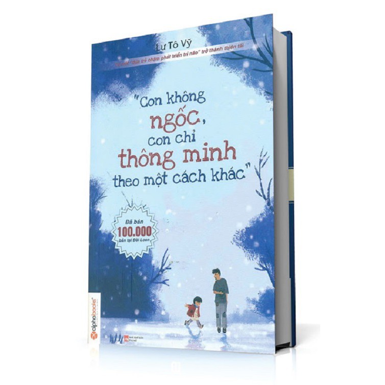 Sách - Con Không Ngốc, Con Chỉ Thông Minh Theo Một Cách Khác (Tái Bản) Tặng Kèm bookmark