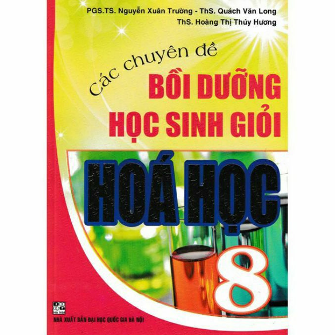 Sách : Các Chuyên Đề Bồi Dưỡng Học Sinh Giỏi Hóa Học 8