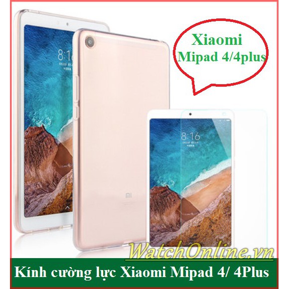 Cường lực Xiaomi Mipad 4, Mipad 4 Plus