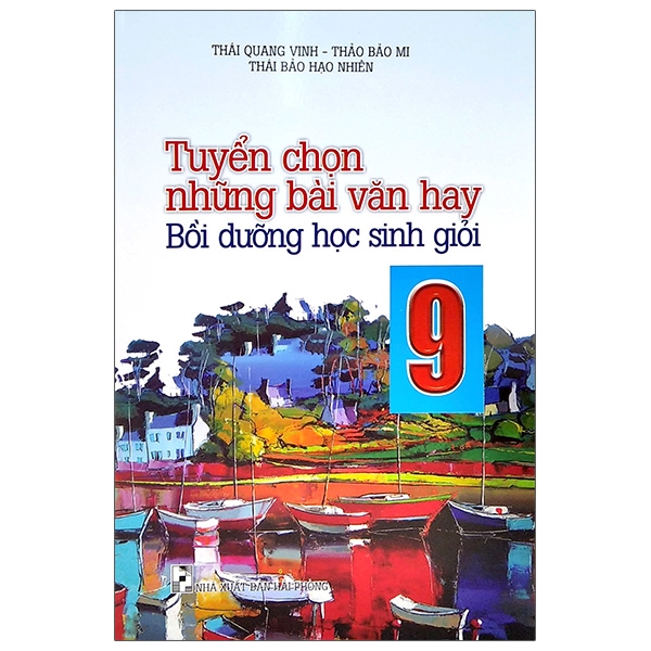 Sách - Tuyển Chọn Những Bài Văn Hay Lớp 9 - Bồi Dưỡng Học Sinh Giỏi